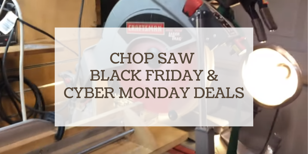 Chop Saw On Sale Black Friday & Cyber Monday Deals 2020 Think Woodwork