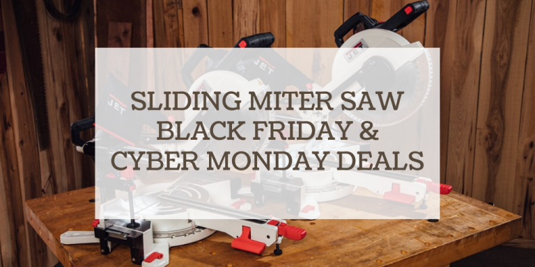 Sliding Miter Saw On Sale: Black Friday & Cyber Monday Deals 2021